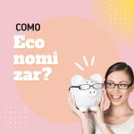 Descubra estratégias práticas e eficazes para economizar dinheiro no dia a dia.